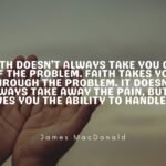 Faith doesnt always take you out of the problem